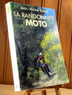 BADER Jean Michel - LA RANDONNEE MOTO - Autres & Non Classés
