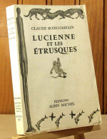 BONCOMPAIN Claude - LUCIENNE ET LES ETRUSQUES - Autres & Non Classés