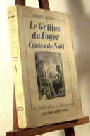 DICKENS Charles - LE GRILLON DU FOYER - LE POSSEDE ET LE PACTE DU FANTOME - CONTES DE N - 1901-1940