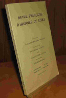 COLLECTIF - REVUE FRANCAISE D'HISTOIRE DU LIVRE - NUMERO 72-73 - TROISIEME ET QUA - Autres & Non Classés