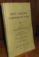 COLLECTIF - REVUE FRANCAISE D'HISTOIRE DU LIVRE - NUMERO 44 - JUILLET - AOUT - SE - Autres & Non Classés