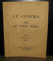 ANONYME - LE CINEMA ART DE NOTRE TEMPS - Autres & Non Classés