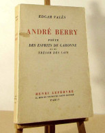 VALES Edgar - ANDRE BERRY POETE DES ESPRITS DE GARONNE ET DU TRESOR LES LAIS - Autres & Non Classés