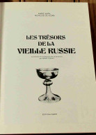 AVRIL Marie Et DE VIGAN Monique - LES TRESORS DE LA VIEILLE RUSSIE - Andere & Zonder Classificatie