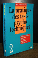 LARANE Jean-Jacques - LA PRATIQUE DES TESTS PSYCHOTECHNIQUES - Other & Unclassified