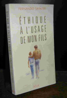 SAVATER Fernando    - ETHIQUE A L'USAGE DE MON FILS - Autres & Non Classés