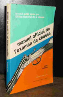 LAMBERT Marc - MANUEL OFFICIEL DE L'EXAMEN DE CHASSE - Andere & Zonder Classificatie