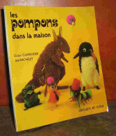 CARPENTIER Didier - BACHELET Joel - LES POMPONS DANS LA MAISON - Otros & Sin Clasificación