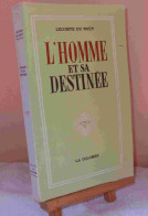 LECOMTE DU NOUY - L'HOMME ET SA DESTINEE - Other & Unclassified