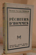 VAN DER MEERSCH Maxence - PECHEURS D'HOMMES - Sonstige & Ohne Zuordnung