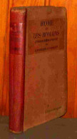 BORNECQUE Henri  -  MORNET Daniel - ROME ET LES ROMAINS - LITTERATURE, HISTOIRE, ANTIQUITES PUBLIQUES ET - 1901-1940