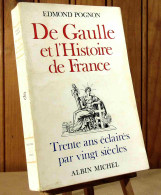 POGNON Edmond - DE GAULLE ET L'HISTOIRE DE FRANCE - TRENTE SIECLES ECLAIRES PAR VINGT - Other & Unclassified