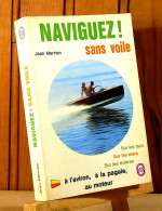 MERRIEN Jean - NAVIGUEZ SANS VOILE - Other & Unclassified