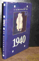 MARSEILLE Jacques - LEFEUVRE Daniel - L'ALMANACH DE 1940 - Autres & Non Classés