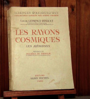 LEPRINCE-RINGUET Louis - LES RAYONS COSMIQUES - LES MESOTONS - Sonstige & Ohne Zuordnung