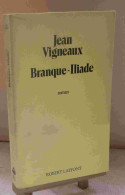 VIGNEAUX Jean - BRANQUE-ILIADE - Other & Unclassified