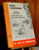 COLLIN-DELAVAUD - VERS L'INCONNU - LES HOMMES A LA DECOUVERTE DE LA TERRE - Altri & Non Classificati