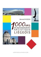 1000 Ans De Rayonnement Artistique Liegeois - Autres & Non Classés