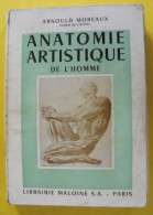 Anatomie Artistique De L'homme. Arnould Moreaux. éd Maloine 1959. 507 Figures - Kunst