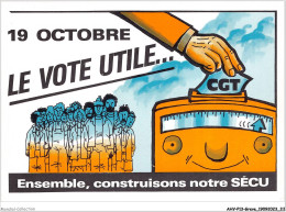 AHVP13-1169 - GREVE - 19 Octobre - Le Vote Utile - Ensemble Construisons Notre Sécu  - Grèves
