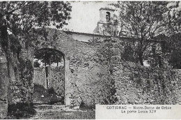 Cotignac.  La Porte Louis XIV à Notre Dame De Grace. - Cotignac