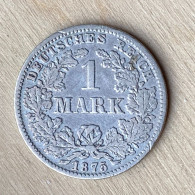 1875 CC Germany .900 Silver Coin Mark,KM# 7,6052 - 1 Mark