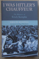 Third Reich Germany; NSDAP; I Was Hitler's Chauffeur; The Memoirs Of Erich Kempka - 1939-45