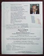 Faire Part Décès / Mr Pierre Leroy Né à Binche En 1921 Et Décédé à Anderlues En 2009 , Ancien Résistant De Guerre - Décès