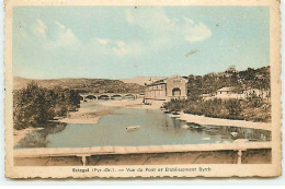 ESTAGEL - Vue Du Pont Et Etablissement Byrrh - Sonstige & Ohne Zuordnung