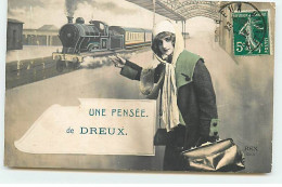 Une Pensée De DREUX - Une Femme Montrant Un Train - Dreux