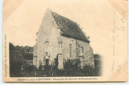 MESNIL-SUR-L'ESTREE - Chapelle St-Martin D'Heudreville - Other & Unclassified
