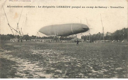 Transport - Aérostation Militaire - Le Dirigeable Lebaudy Parqué Au Camp De Satory-Versailles - Dirigeables