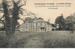 LA VILLETTE-AUX-AULNES - Mitry-Mory - Orphelinat Ouvrier L'Avenir Social - Vue D'Ensemble - Autres & Non Classés