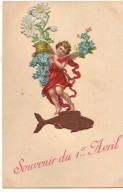 Carte Avec Chromo - Souvenir Du 1er Avril - Ange Portant Des Fleurs, Sur Le Dos D'un Poisson - April Fool's Day