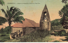 La Guadeloupe - L'Eglise Et Le Légendaire Clocher Du Vieux Fort - Andere & Zonder Classificatie
