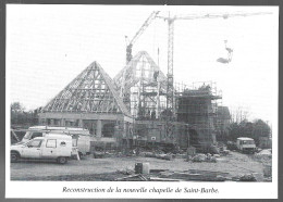 1997  --  LE RELECQ KERHUON . RECONSTRUCTION DE LA CHAPELLE SAINTE BARBE . 4B217 - Non Classés
