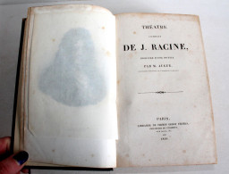 THEATRE COMPLET DE J. RACINE PRECEDE D'UNE NOTICE Par M. AUGER 1850 FIRMIN DIDOT / LIVRE ANCIEN XIXe SIECLE (1303.98) - Franse Schrijvers