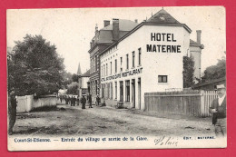 C.P. Court-Saint-Étienne  = Entrée  Du  Village Et  Sortie  De La Gare  :  Hôtel  Restaurant  MATERNE - Court-Saint-Etienne