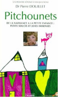 PITCHOUNETS.: De La Naissance à La Petite Enfance Petits Soucis Et Joies Immenses - Other & Unclassified