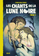 Les Chants De La Lune Noire Tome 1 - Other & Unclassified