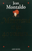 Mitterrand Et Les Quarante Voleurs - Autres & Non Classés