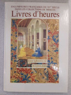 Enluminures Françaises Du XVe Siècle Dans Les Collections De Moscou: Livres D'heures - Autres & Non Classés