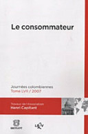 Le Consommateur: Journées Colombiennes - Tome LVII / 2007 - Other & Unclassified