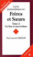 Leçons Psychanalytiques Sur Frères Et Soeurs Tome II Un Lien Et Son écriture - Other & Unclassified