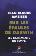 Sur Les épaules De Darwin : Tome 2 Je T Offrirai Des Spectacles Admirables - Autres & Non Classés