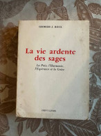 La Vie Ardente Des Sages - La Paix L'harmonie L'espérance Et La Grâce - Autres & Non Classés