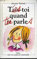 T'es Toi Quand Tu Parles. Jalons Pour Une Grammaire Relationelle - Autres & Non Classés