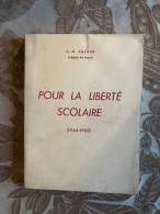 Pour La Liberté Scolaire (1944-1960) - Andere & Zonder Classificatie