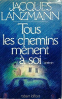 Tous Les Chemins Menent A Soi : Roman - Otros & Sin Clasificación