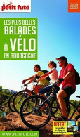 Guide Les Plus Belles Balades à Vélo Bourgogne 2019-2020 Petit Futé - Autres & Non Classés